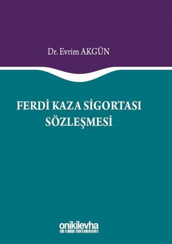 Ferdi Kaza Sigortası Sözleşmesi Evrim Akgün On İki Levha Yayıncılık