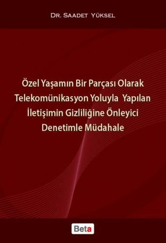 Özel Yaşamın Bir Parçası Olarak Telek. Yol. Yap. İle. Giz. Önl. Den. Müd. Saadet Yüksel Beta Yayınları