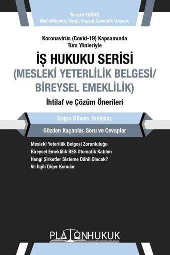 İş Hukuku Serisi Mesleki Yeterlilik Belgesi Bireysel Emeklilik İhtilaf ve Çözüm Önerileri Nevzat Erdağ Platon Hukuk Yayınevi