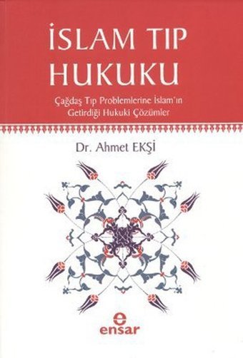 İslam Tıp Hukuku Ahmet Ekşi Ensar Neşriyat
