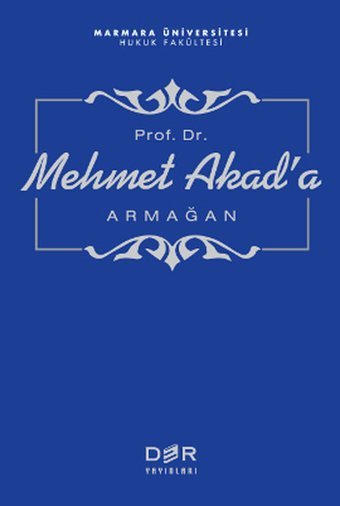 Prof. Dr. Mehmet Akad'a Armağan Derleme Der Yayınları