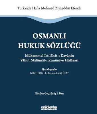 Osmanlı Hukuk Sözlüğü Mükemmel Istılahat-ı Kavanin Yahut Malumat-ı Kanuniye Hülasası Fethi Gedikli On İki Levha Yayıncılık