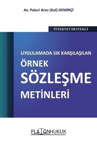 Uygulamada Sık Karşılaşılan Örnek Sözleşme Metinleri Paluri Arzu Kal Demirçi Platon Hukuk Yayınevi