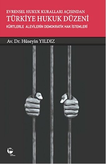 Evrensel Hukuk Kuralları Açısından Türkiye Hukuk Düzeni Hüseyin Yıldız Belge Yayınları