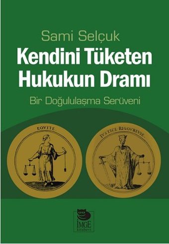 Kendini Tüketen Hukukun Dramı Sami Selçuk İmge Kitabevi