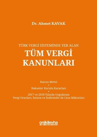 Türk Vergi Sisteminde Yer Alan Tüm Vergi Kanunları Ahmet Kavak On İki Levha Yayıncılık