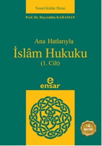 Anahatlarıyla İslam Hukuku (1. Cilt) Hayreddin Karaman Ensar Neşriyat