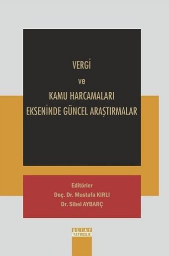 Vergi ve Kamu Harcamaları Ekseninde Güncel Araştırmalar Kolektif Detay Yayıncılık