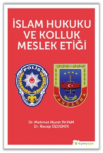 İslam Hukuku ve Kolluk Meslek Etiği Mehmet Murat Payam Hiperlink