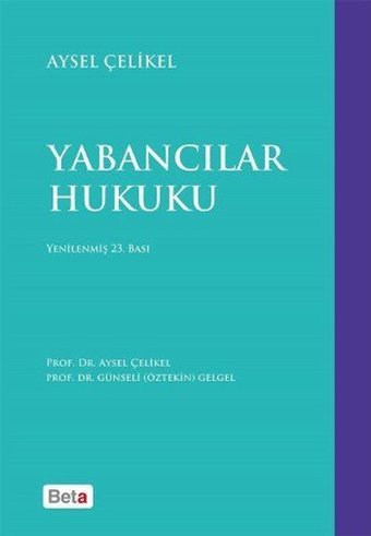Yabancılar Hukuku Aysel Çelikel, Günseli Gelgel Beta Yayınları