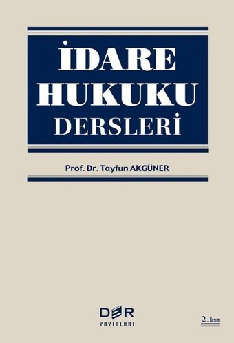 İdare Hukuku Dersleri Tayfun Akgüner, Pertev Bilgen, İsmet Giritli Der Yayınları