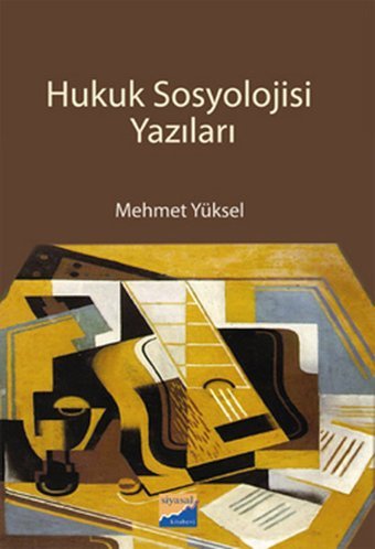 Hukuk Sosyolojisi Yazıları Mehmet Yüksel Siyasal Kitabevi