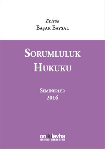 Sorumluluk Hukuku Seminerler 2016 Kolektif On İki Levha Yayıncılık
