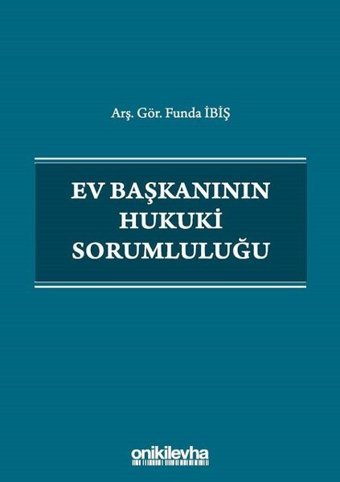 Ev Başkanının Hukuki Sorumluluğu Funda İbiş On İki Levha Yayıncılık