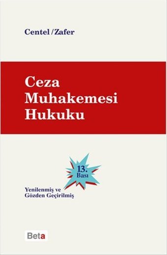 Ceza Muhakemesi Hukuku Prof. Dr. Nur Centel, Hamide Zafer Beta Yayınları