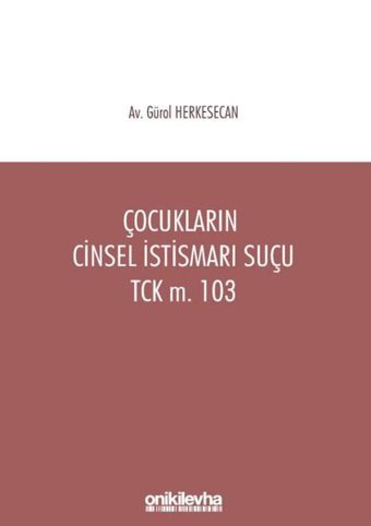 Çocukların Cinsel İstismarı Suçu Gürol Herkesecan On İki Levha Yayıncılık
