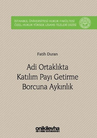 Adli Ortaklıkta Katılım Payı Getirme Borcuna Aykırılık Fatih Duman On İki Levha Yayıncılık