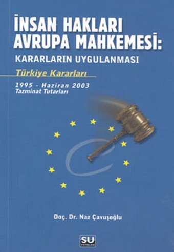 İnsan Hakları Avrupa Mahkemesi Doç.Dr. Naz Çavuşoğlu Su Yayınları