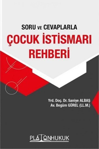 Soru ve Cevaplarla İstismar Rehberi Begüm Gürel Platon Hukuk Yayınevi