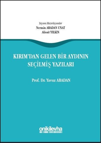 Kırım'dan Gelen Bir Aydının Seçilmiş Yazıları Yavuz Abadan On İki Levha Yayıncılık