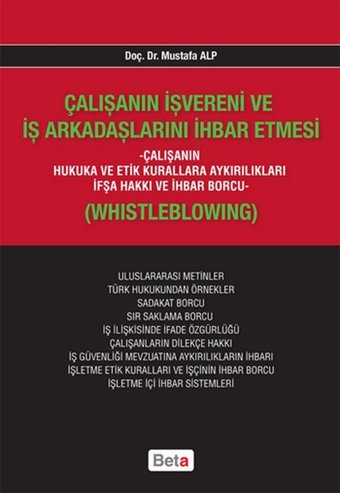 Çalışanın İşvereni ve İş Arkadaşlarını İhbar Etmesi Mustafa Alp Beta Yayınları