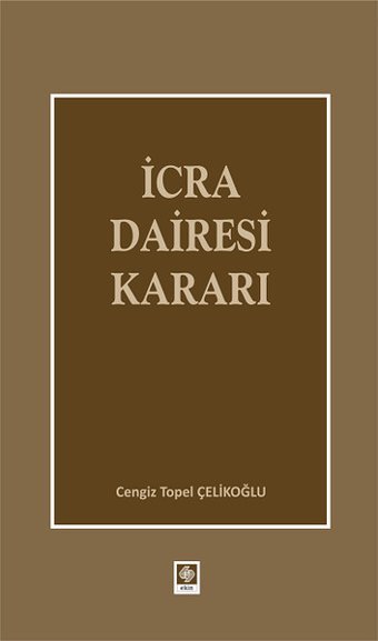 İcra Dairesi Kararı Topel Çelikoğlu Ekin Basım Yayın