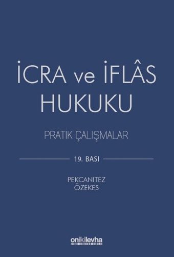 İcra ve İflas Hukuku Pratik Çalışmalar Hakan Pekcanıtez On İki Levha Yayıncılık