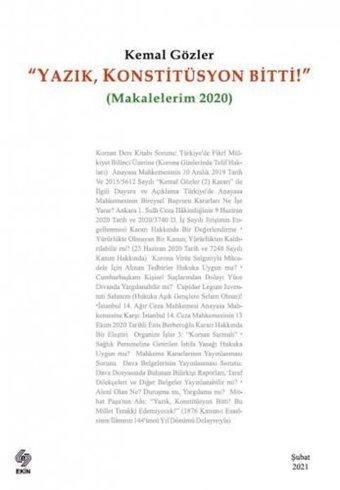 Yazık Konstitüsyon Bitti - Makalelerim 2020 Ekin Basım Yayın