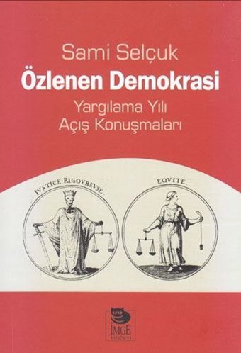 Özlenen Demokrasi - Yargılama Yılı Açış Konuşmaları Sami Selçuk İmge Kitabevi