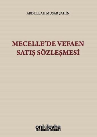 Mecelle'de Vefaen Satış Sözleşmesi Abdullah Musab Şahin On İki Levha Yayıncılık