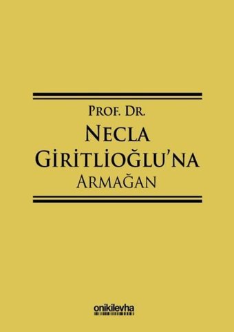 Prof.Dr. Necla Giritlioğlu'na Armağan Kolektif On İki Levha Yayıncılık