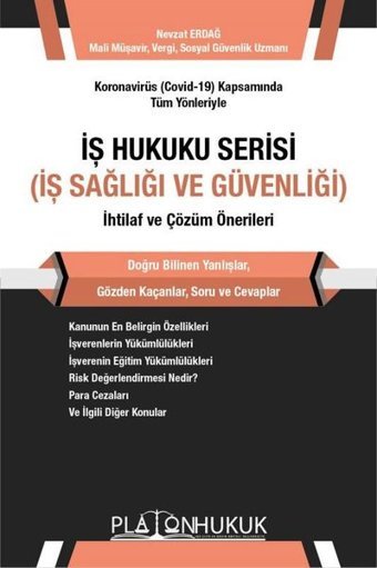 İş Hukuku Serisi İş Sağlığı ve Güvenliği İhtilaf ve Çözüm Önerileri Nevzat Erdağ Platon Hukuk Yayınevi