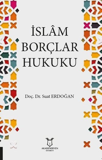 İslam Borçlar Hukuku Suat Erdoğan Akademisyen Kitabevi