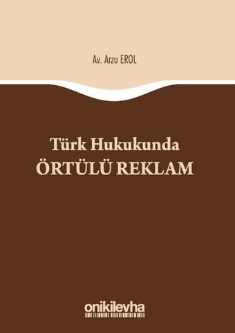 Türk Hukukunda Örtülü Reklam Arzu Erol On İki Levha Yayıncılık