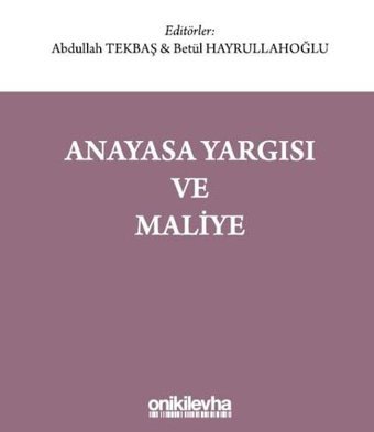 Anayasa Yargısı ve Maliye Abdullah Tekbaş On İki Levha Yayıncılık