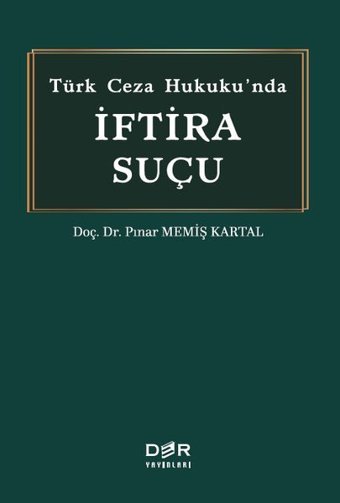 Turk Ceza Hukuku'nda Iftira Sucu Pınar Memiş Kartal Der Yayınları