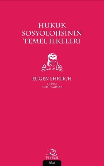 Hukuk Sosyolojisinin Temel İlkeleri Eugen Ehrlich Pinhan Yayıncılık