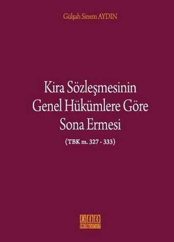 Kira Sözleşmesinin Genel Hükümlere Göre Sona Ermesi Sinem Aydın On İki Levha Yayıncılık