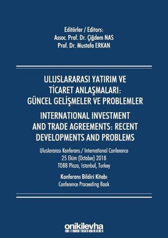 Uluslararası Yatırım ve Ticaret Anlaşmaları: Güncel Gelişmeler ve Problemler Kolektif On İki Levha Yayıncılık