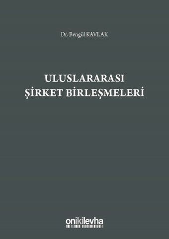 Uluslararası Şirket Birleşmeleri Bengül Kavlak On İki Levha Yayıncılık