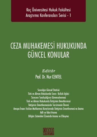 Ceza Muhakemesi Hukukunda Güncel Konular Prof. Dr. Nur Centel On İki Levha Yayıncılık