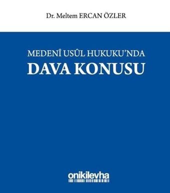 Medeni Usul Hukukunda Dava Konusu Meltem Ercan Özler On İki Levha Yayıncılık