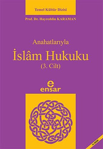 Anahatlarıyla İslam Hukuku (3. Cilt) Ensar Neşriyat