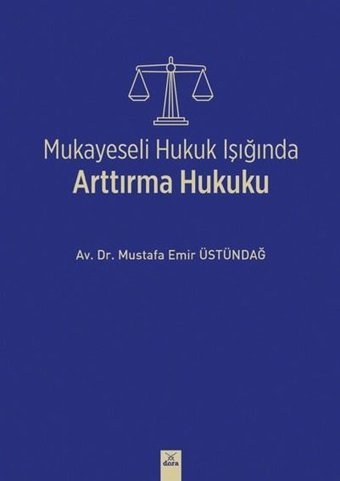 Mukayeseli Hukuk Işığında Arttırma Hukuku Mustafa Emir Üstündağ Dora Yayıncılık
