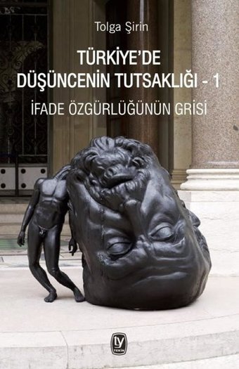 Türkiye'de Düşüncenin Tutsaklığı - 1 Tolga Şirin Tekin Yayınevi