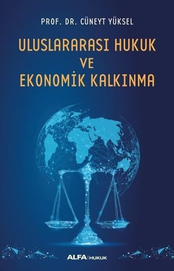 Uluslararası Hukuk ve Ekonomik Kalkınma Cüneyt Yüksel Alfa Yayıncılık