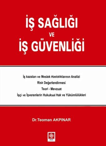 İş Sağlığı ve İş Güvenliği Teoman Akpınar Ekin Basım Yayın