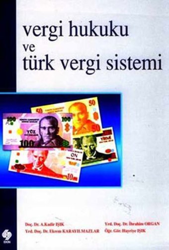 Vergi Hukuku ve Türk Vergi Sistemi Kolektif Ekin Basım Yayın