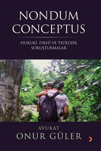 Nondum Conceptus: Hukuki Fıkhi ve Teolojik Soruşturmalar Onur Güler Cinius