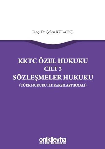 KKTC Özel Hukuku Cilt 3 Sözleşmeler Hukuku Şölen Külahçı On İki Levha Yayıncılık